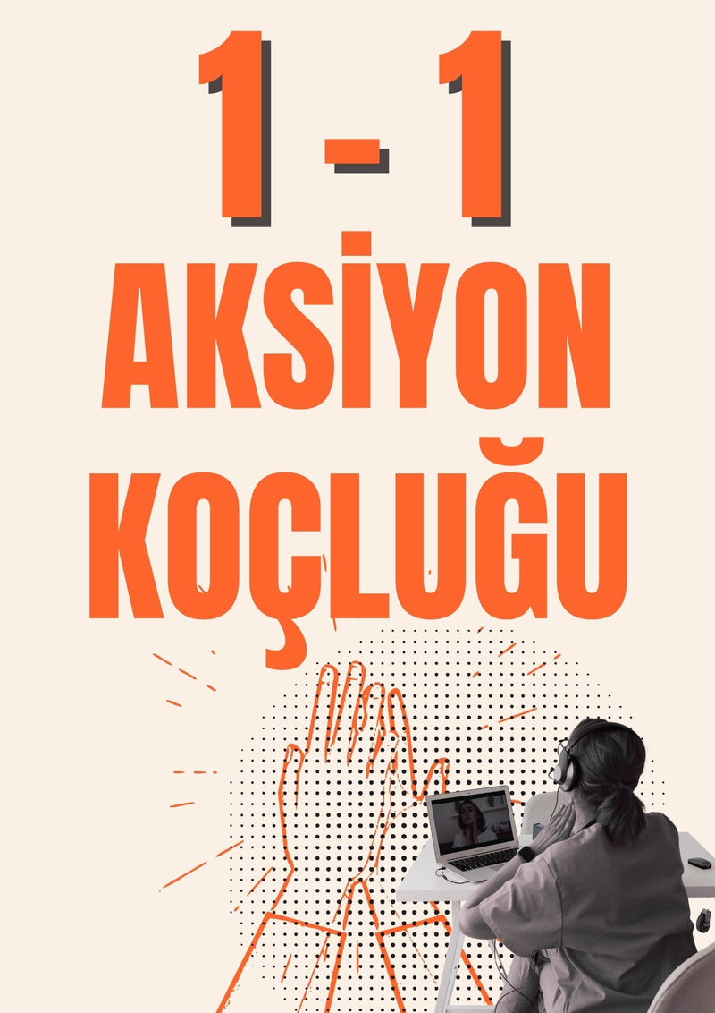 1-1 Aksiyon Koçluğu